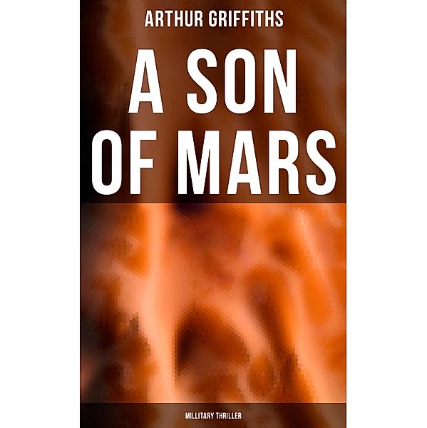 A Son of Mars (Millitary Thriller), Arthur Griffiths