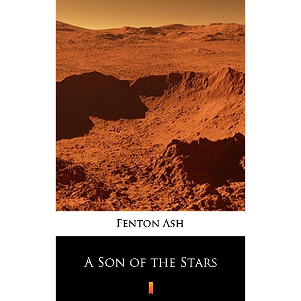 A Son of the Stars, Fenton Ash