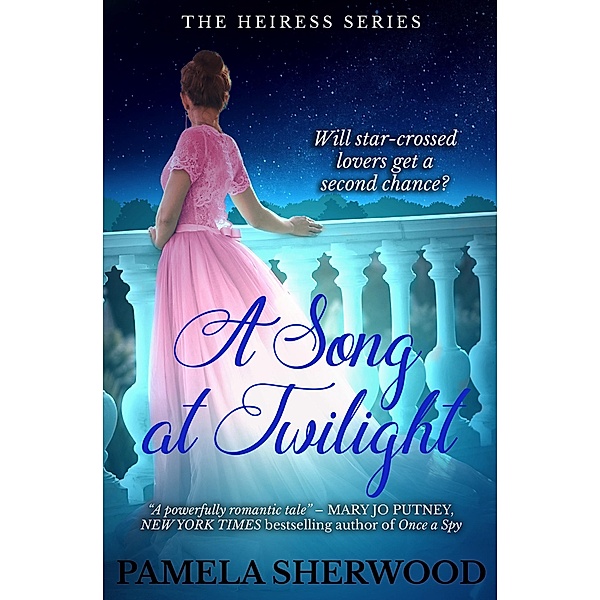 A Song at Twilight (The Heiress Series, #2) / The Heiress Series, Pamela Sherwood