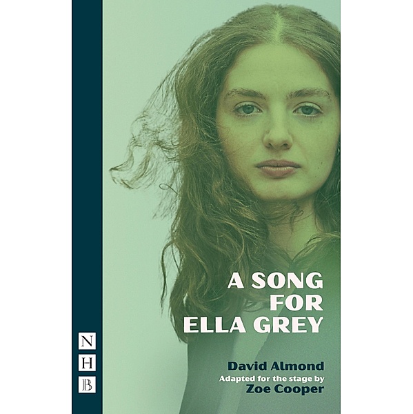 A Song for Ella Grey (NHB Modern Plays), David Almond