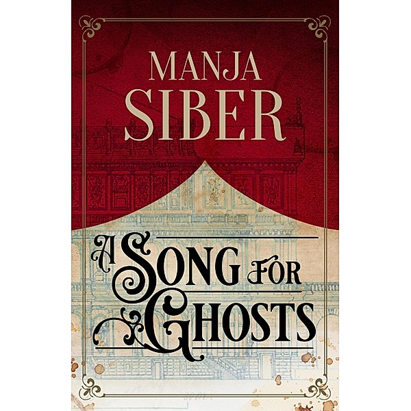 A Song for Ghosts / An opera for two Bd.1, Manja Siber