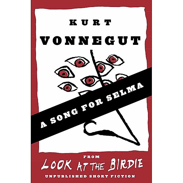 A Song for Selma (Stories), Kurt Vonnegut