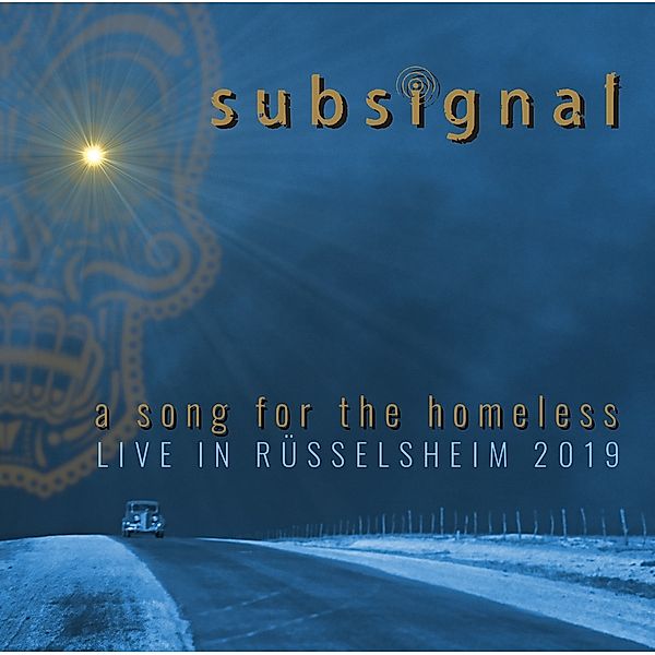 A Song For The Homeless-Live In Rüsselsheim 2019, Subsignal