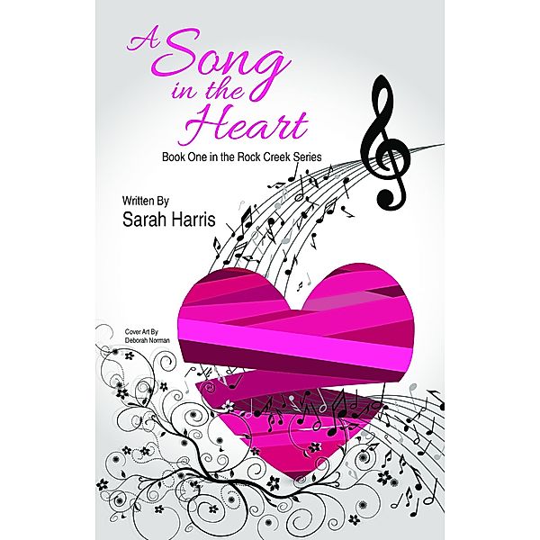 A Song in the Heart (Rock Creek, #1) / Rock Creek, Sarah Harris