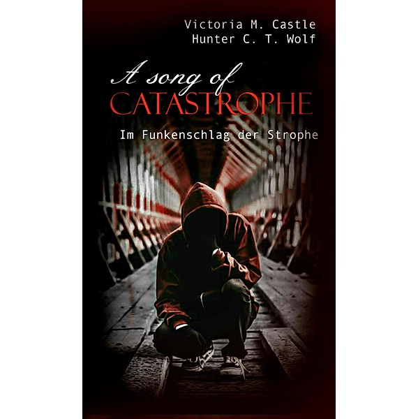 A song of Catastrophe / A song of Catastrophe Bd.2, Victoria M. Castle
