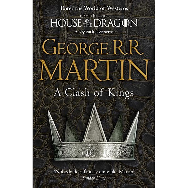 A Song of Ice and Fire 02. A Clash of Kings, George R. R. Martin