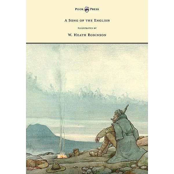 A Song of the English - Illustrated by W. Heath Robinson, Rudyard Kipling