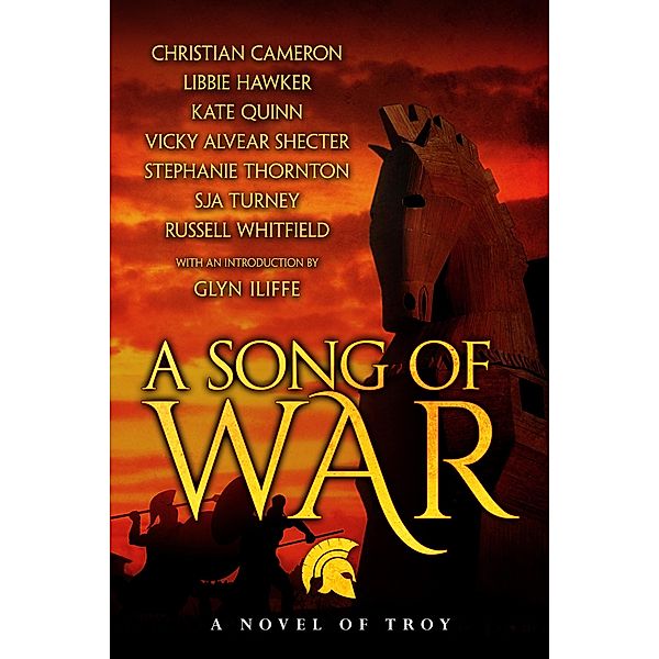 A Song of War, Kate Quinn, Russell Whitfield, Sja Turney, Vicky Alvear Shecter, Libbie Hawker, Christian Cameron, Stephanie Thornton