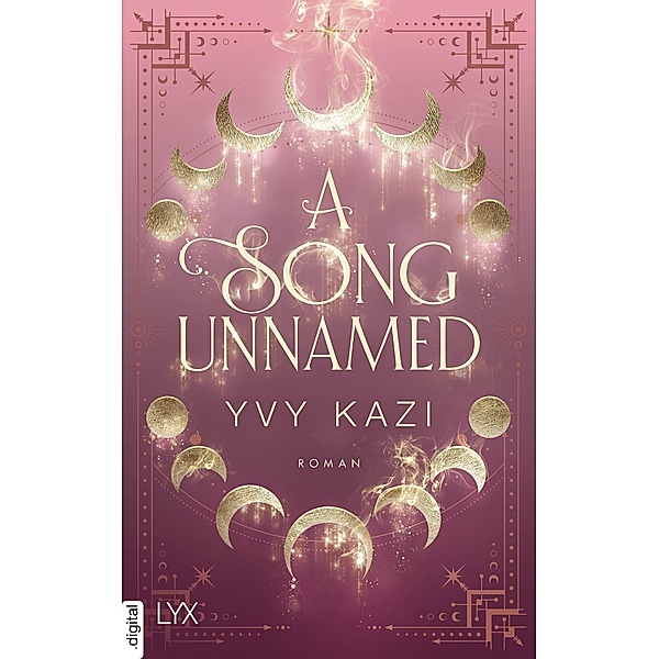 A Song Unnamed / Magic and Moonlight Bd.3, Yvy Kazi