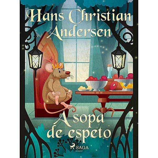A sopa de espeto / Os Contos de Hans Christian Andersen, H. C. Andersen