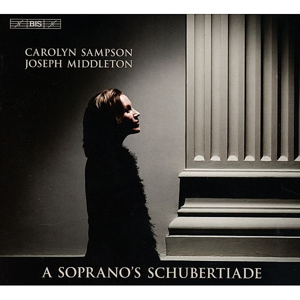 A Soprano'S Schubertiade, Carolyn Sampson, Joseph Middleton