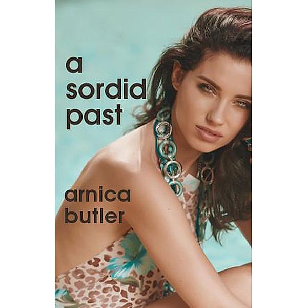 A Sordid Past, Arnica Butler