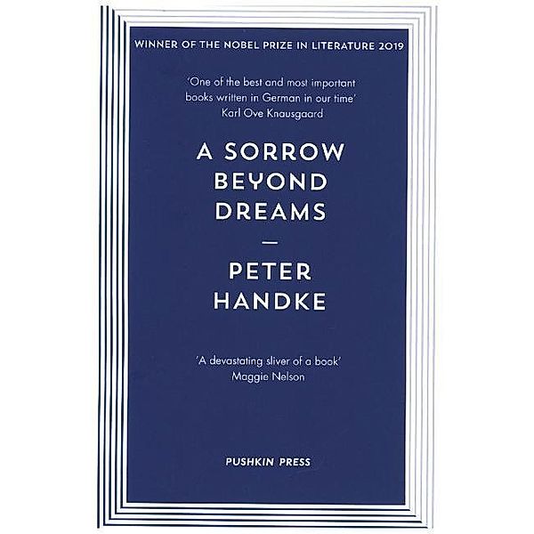 A Sorrow Beyond Dreams, Peter Handke