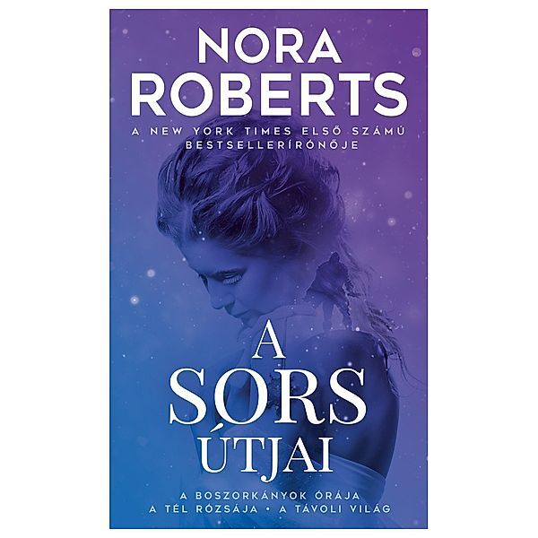 A sors útjai, Nora Roberts