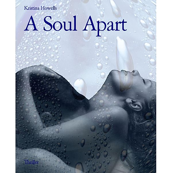 A Soul Apart, Kristina Howells