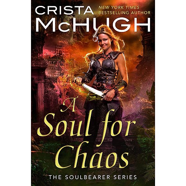 A Soul For Chaos (The Soulbearer Series, #2), Crista Mchugh