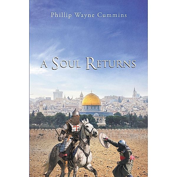 A Soul Returns, Phillip Wayne Cummins