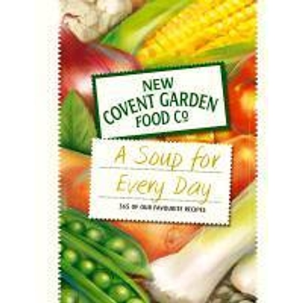 A Soup for Every Day, New Covent Garden Soup Company