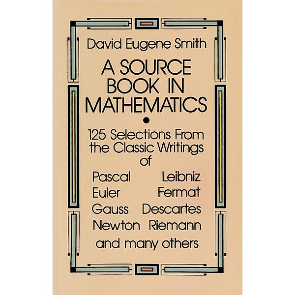 A Source Book in Mathematics / Dover Books on Mathematics, David Eugene Smith
