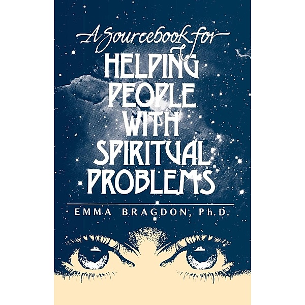 A Sourcebook for Helping People With Spiritual Problems, Emma Inc. Bragdon