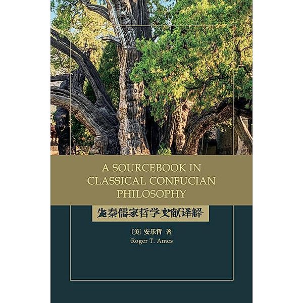 A Sourcebook in Classical Confucian Philosophy / SUNY series in Chinese Philosophy and Culture, Roger T. Ames