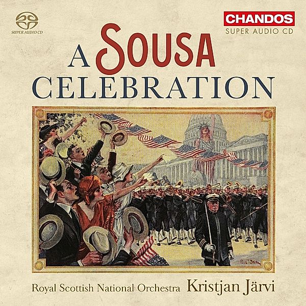 A Sousa Celebration, Kristjan Järvi, Royal Scottish NO