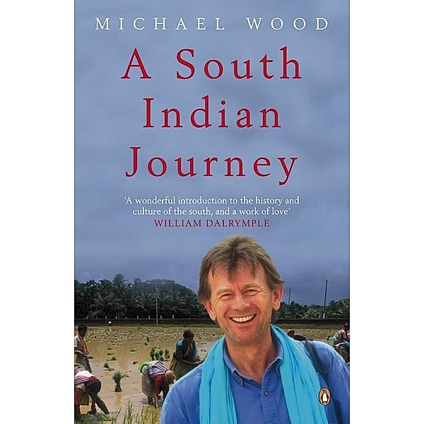 A South Indian Journey, Michael Wood