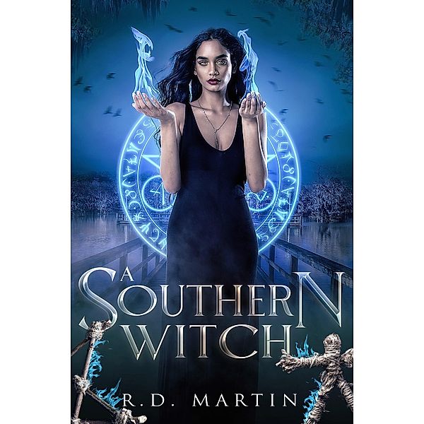 A Southern Witch (Bella Flores Urban Fantasy, #2) / Bella Flores Urban Fantasy, R. D. Martin