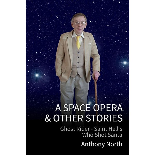 A Space Opera & Other Stories, Anthony North