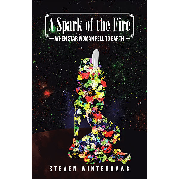A Spark of the Fire, Steven WinterHawk