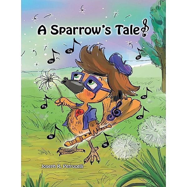 A Sparrow's Tale, Joseph R. Petrucelli