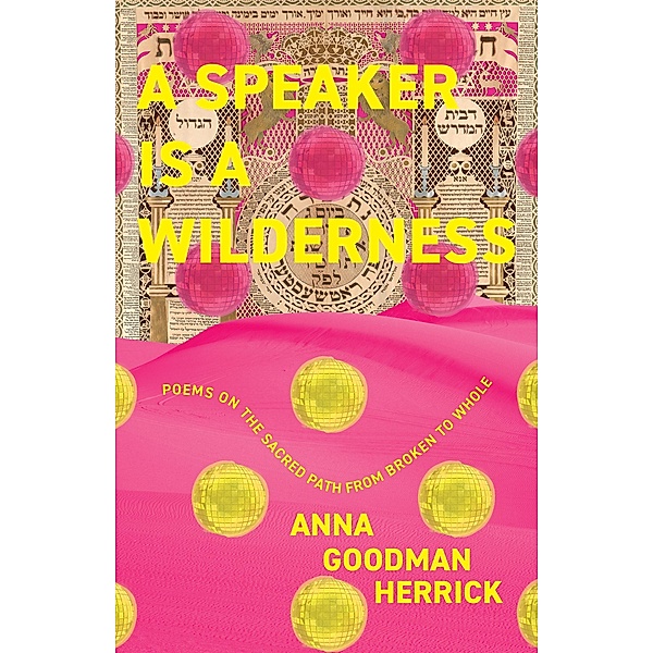 A Speaker is a Wilderness, Anna Goodman Herrick