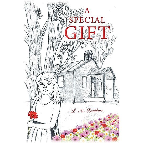 A Special Gift, L. M. Bouthner