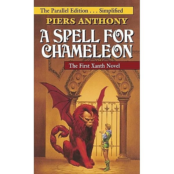 A Spell for Chameleon (The Parallel Edition... Simplified) / Xanth Bd.1, Piers Anthony