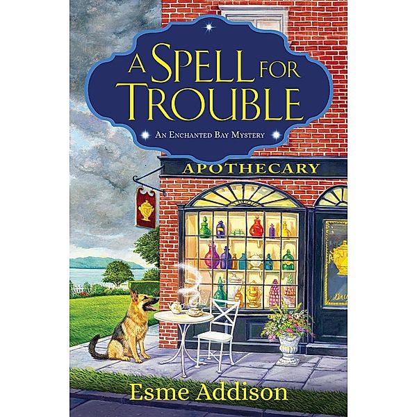 A Spell for Trouble / An Enchanted Bay Mystery Bd.1, Esme Addison