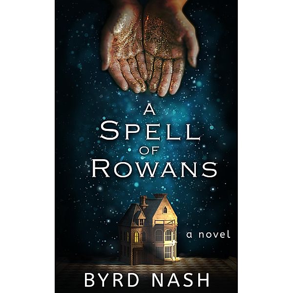 A Spell of Rowans, Byrd Nash