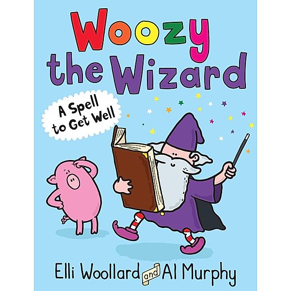 A Spell to Get Well, Elli Woollard