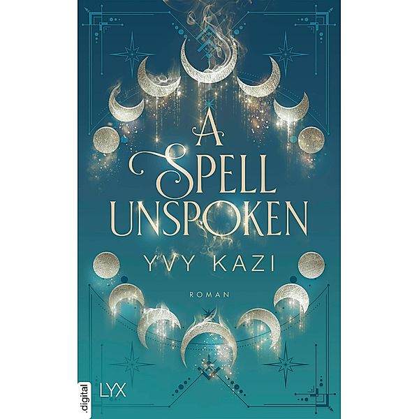 A Spell Unspoken / Magic and Moonlight Bd.2, Yvy Kazi