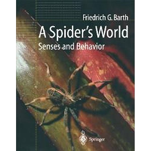A Spider's World, Friedrich G. Barth