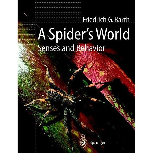 A Spider's World, Friedrich G. Barth