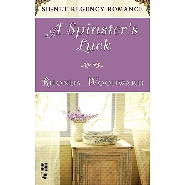 A Spinster's Luck, Rhonda Woodward