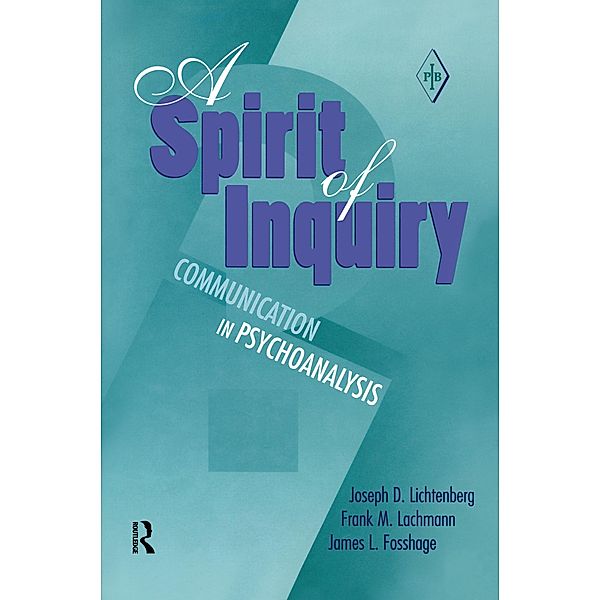 A Spirit of Inquiry, Joseph D. Lichtenberg, Frank M. Lachmann, James L. Fosshage