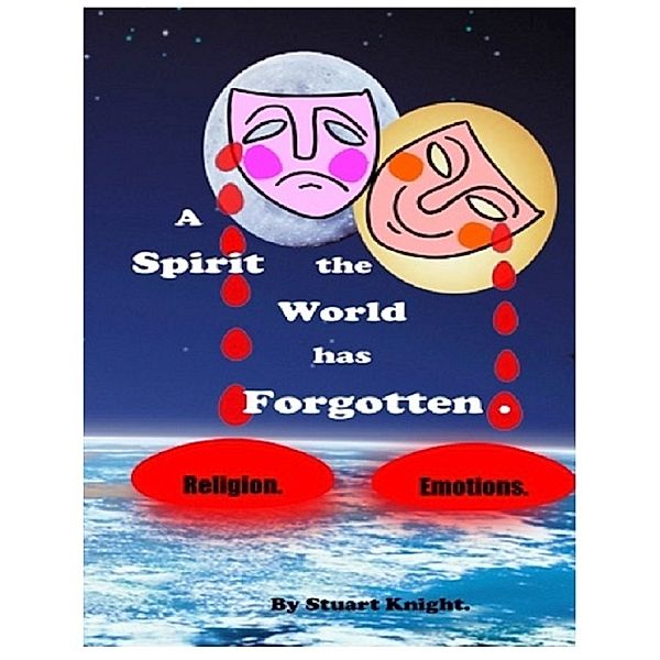 A Spirit the World Has Forgotten., Stuart Knight