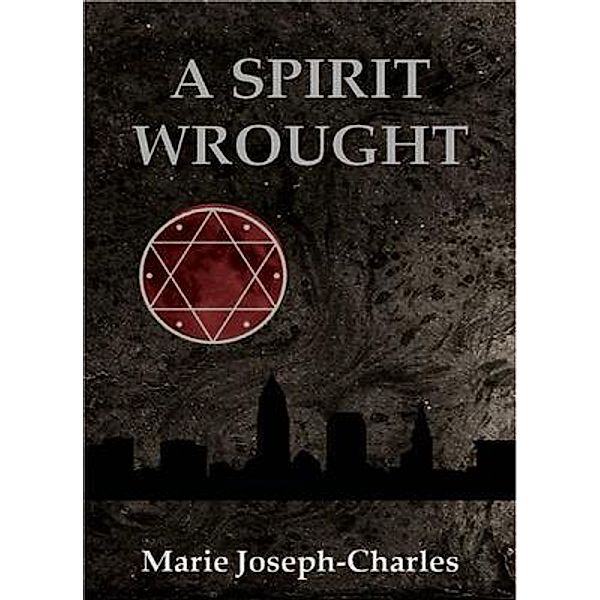 A Spirit Wrought / Personal Demons Bd.1, Marie Joseph-Charles