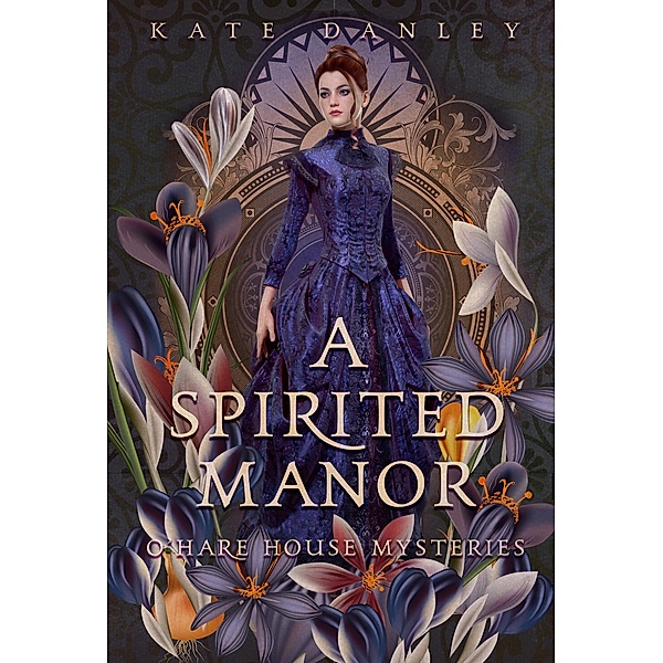 A Spirited Manor (O'Hare House Mysteries, #1) / O'Hare House Mysteries, Kate Danley