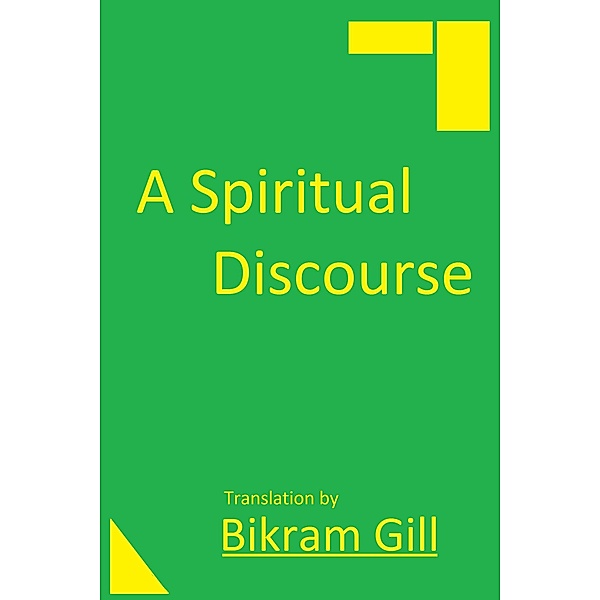 A Spiritual Discourse, Bikram Gill