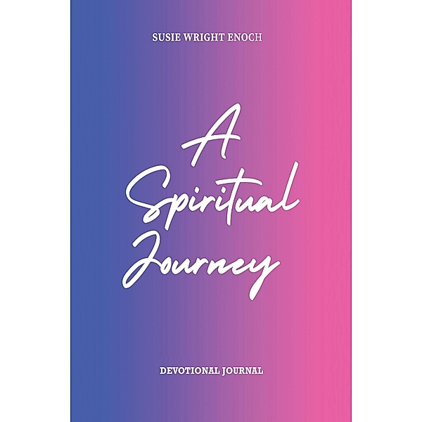 A Spiritual Journey, Susie Wright Enoch