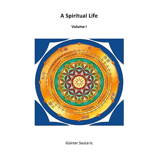 A Spiritual Life / A Spiritual Life Bd.1, Günter Sostaric