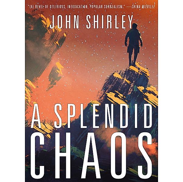 A Splendid Chaos, John Shirley