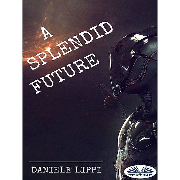 A Splendid Future, Daniele Lippi